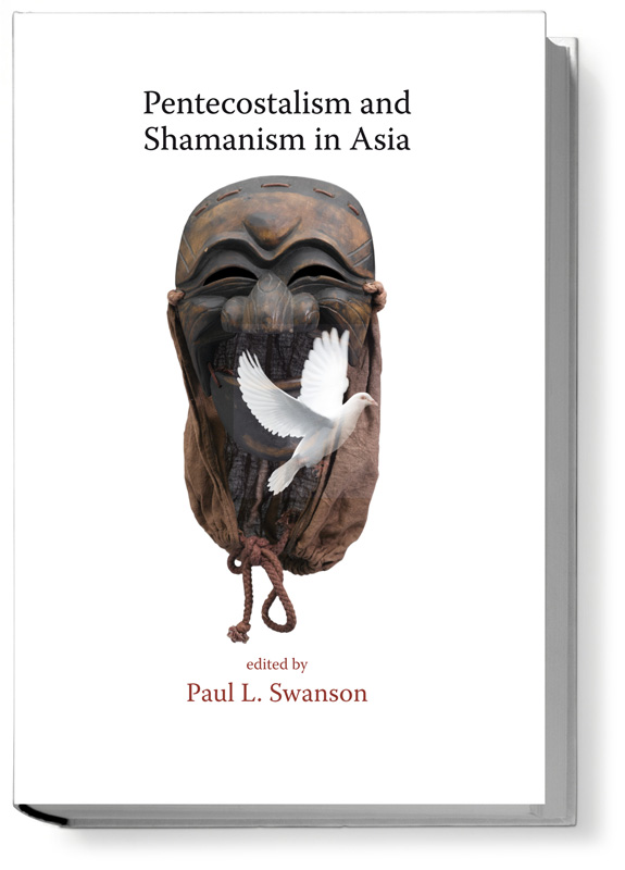 Pentecostalism and Shamanism in Asia book